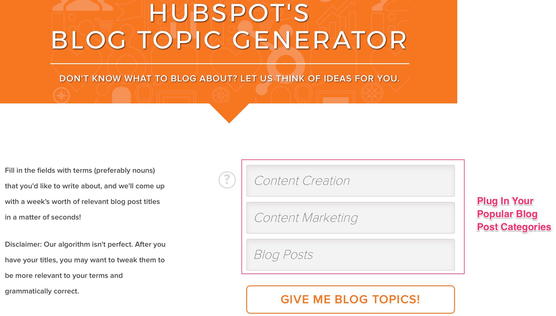 Vous pouvez ensuite faire un brainstorming d'idées autour de ces catégories ou les rentrées sur le générateur de sujets de blog de Hubspot .