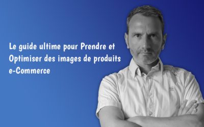 Le guide ultime pour Optimiser des images de produits e-Commerce